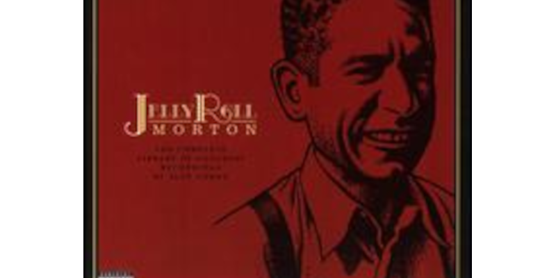 Jelly Roll Morton - The Complete Library of Congress Recordings