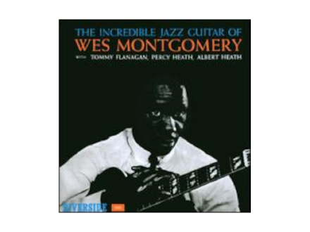 The Incredible Jazz Guitar of Wes Montgomery